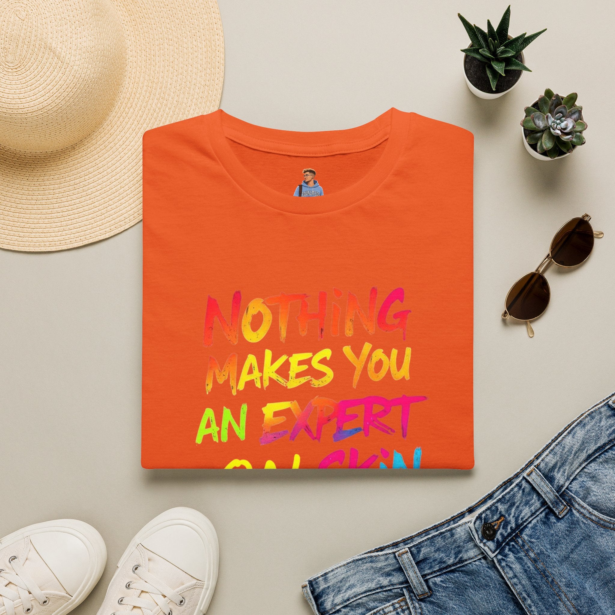 Nothing Makes You An Expert T-Shirt