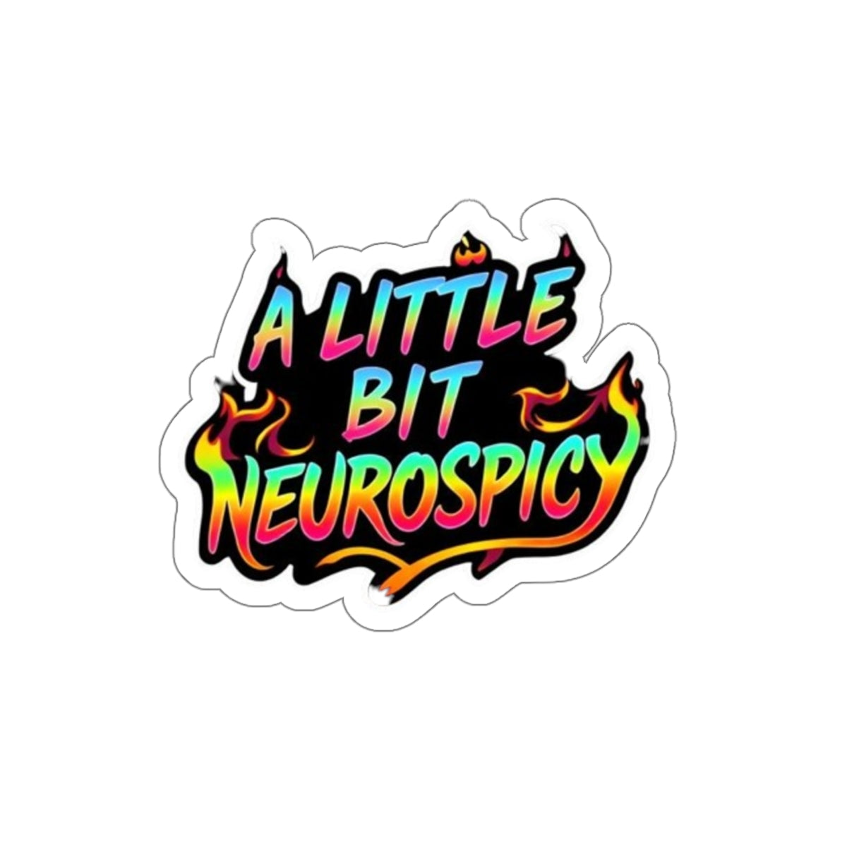 Die-Cut Stickers - A LITTLE BIT NEUROSPICY - EqualiTees.Me