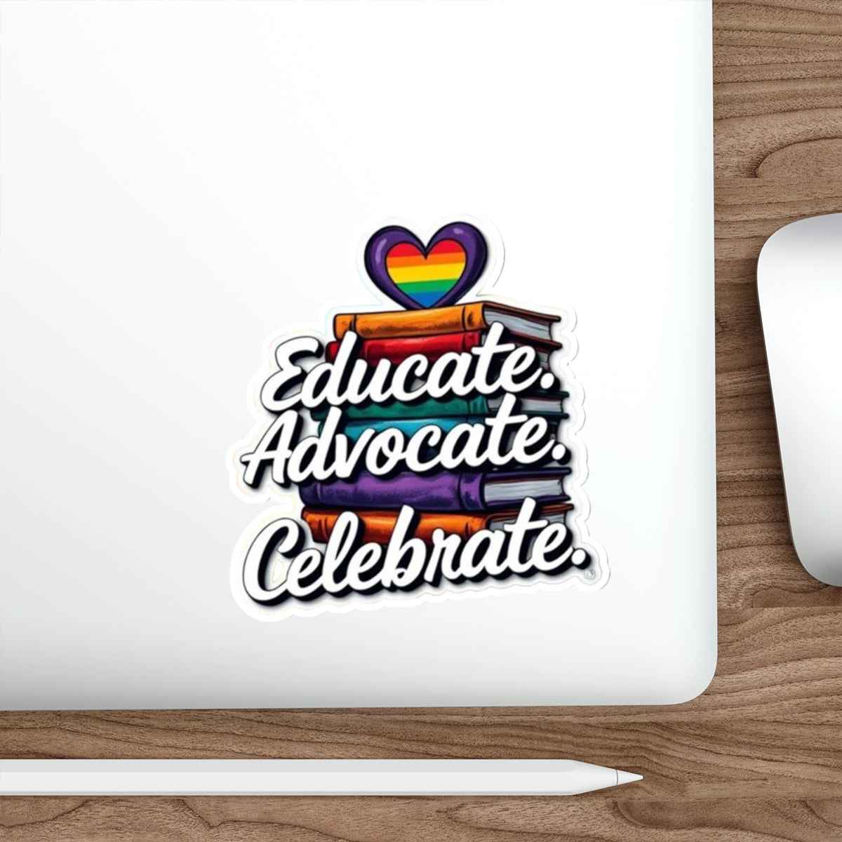 Educate Advocate Celebrate Die-Cut Sticker