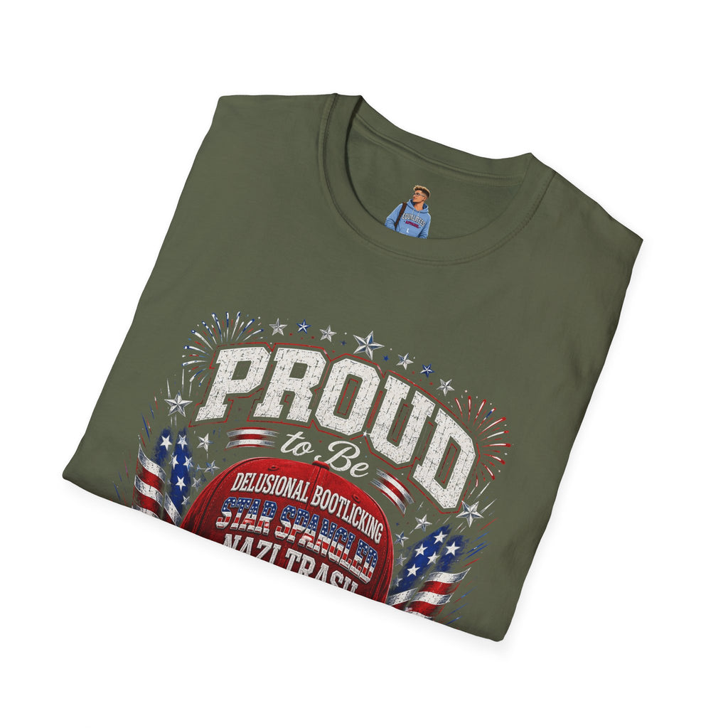 Star Spangled Awesome Graphic Tee ("Proud to Be Delusional Bootlicking Nazi Trash")
