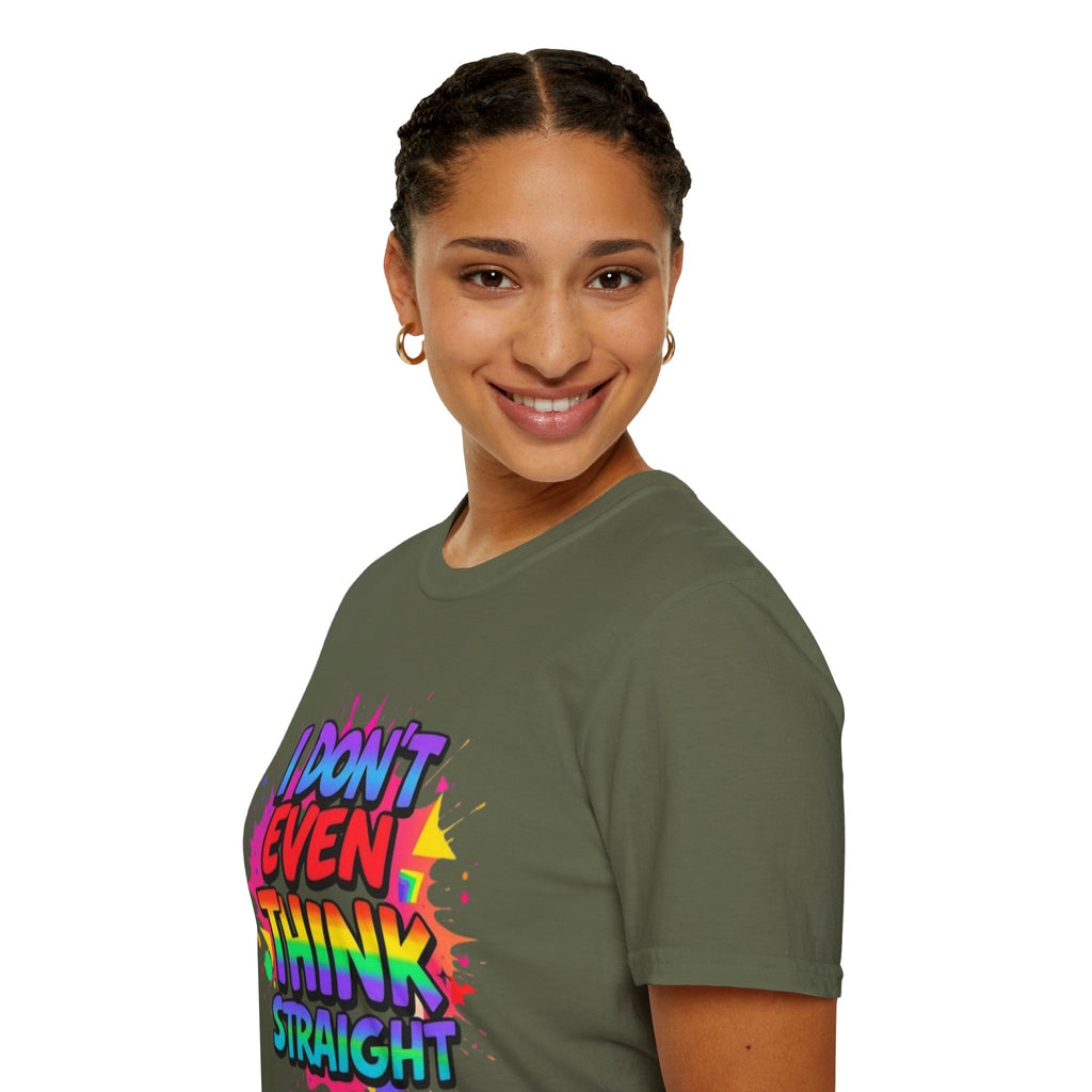 I Don't Even Think Straight T-Shirt