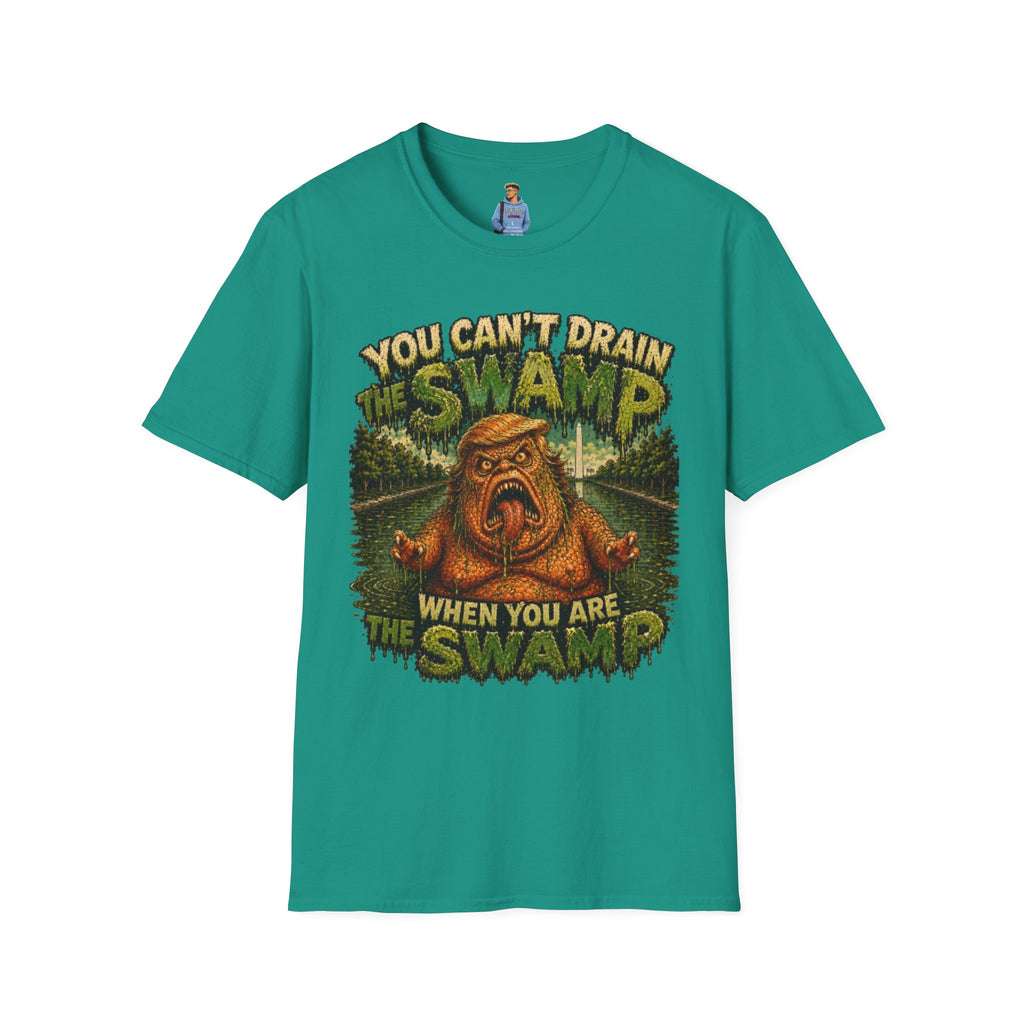 T-Shirt — "You Can't Drain the Swamp when you ARE the Swamp" Graphic Tee