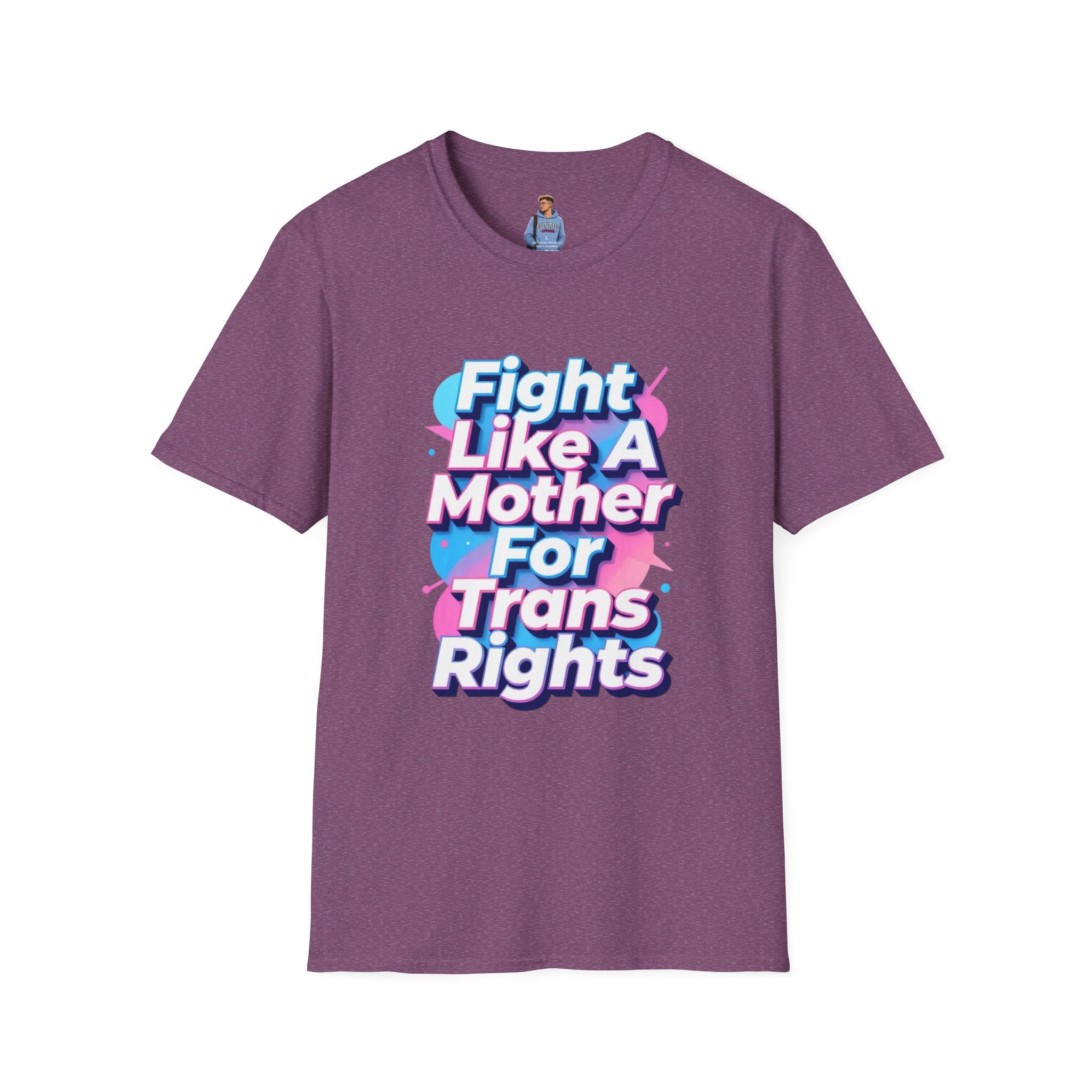 Fight Like A Mother T-Shirt - For Trans Rights