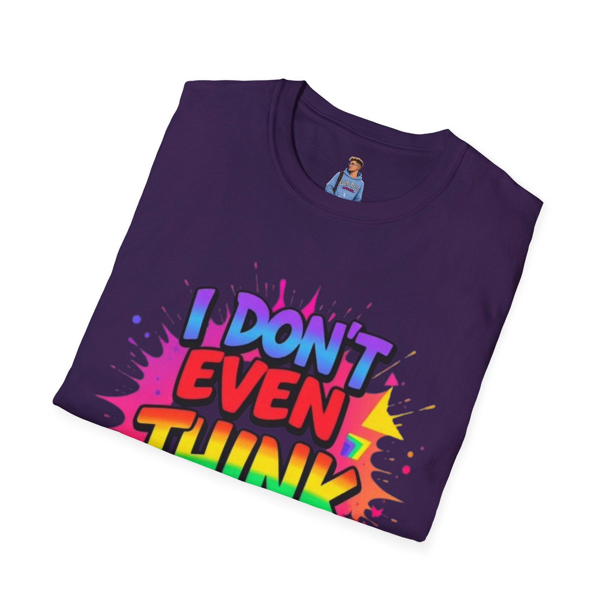 I Don't Even Think Straight T-Shirt