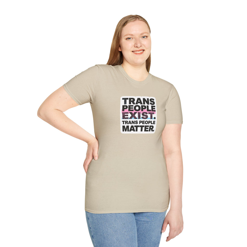 Trans People Exist T-Shirt