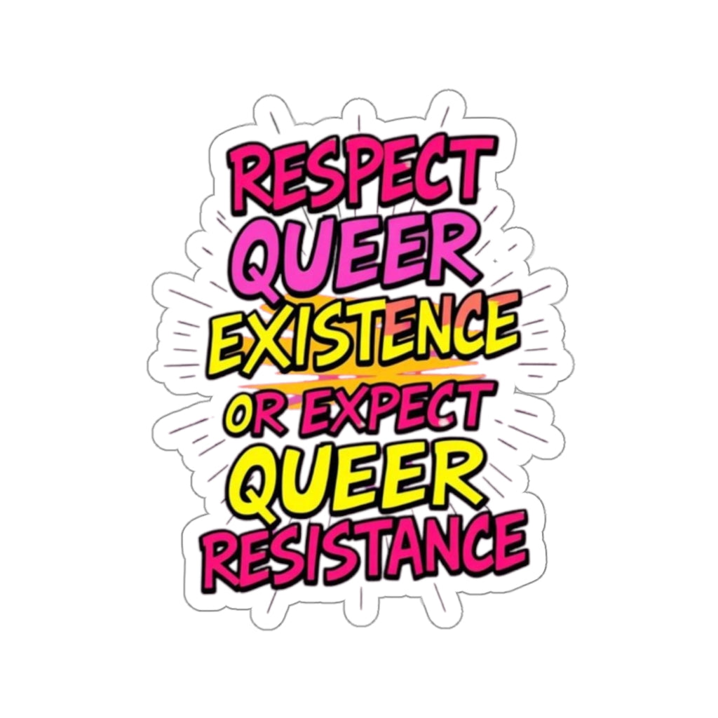 RESPECT QUEER EXISTENCE Die-Cut Sticker - EqualiTees.Me