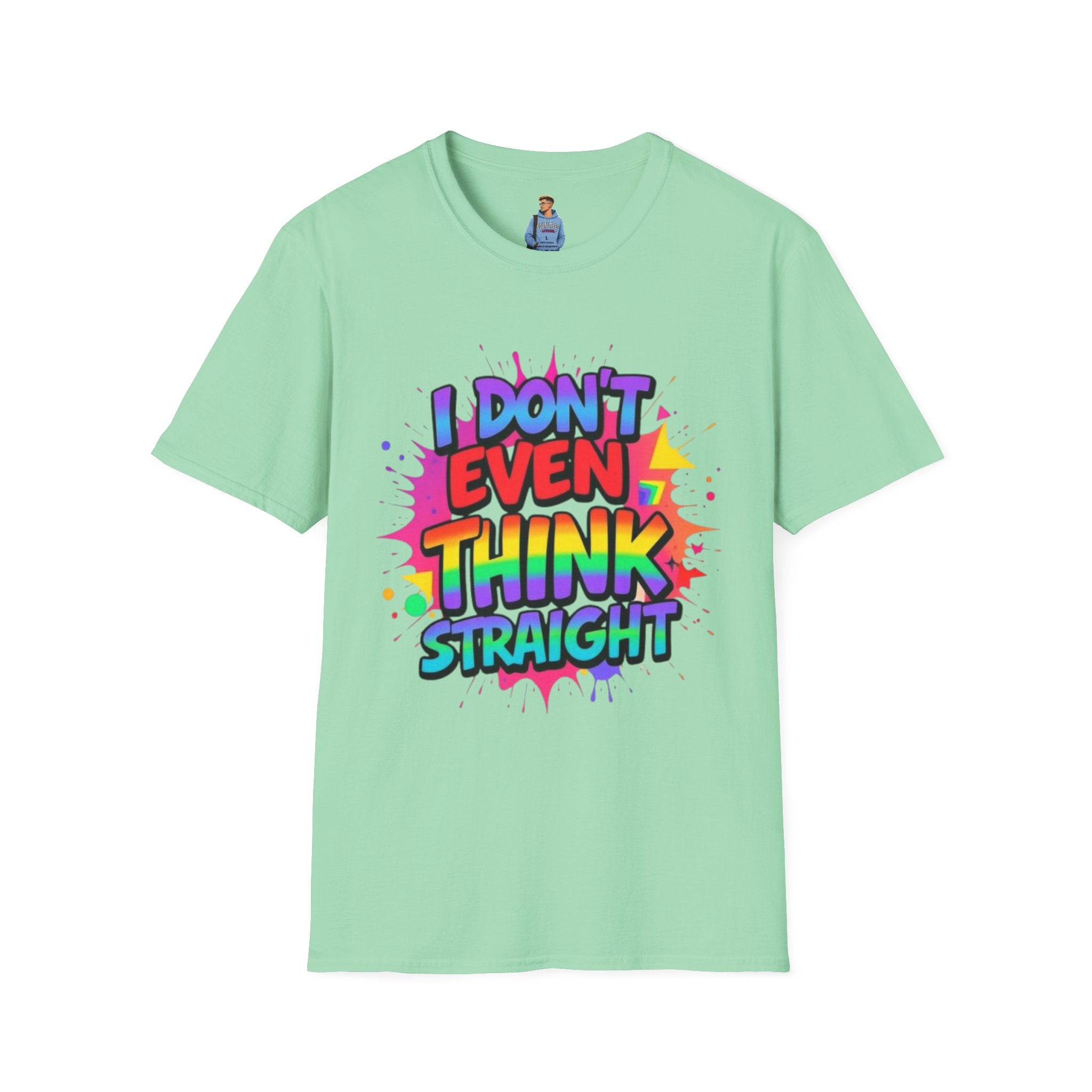 I Don't Even Think Straight T-Shirt