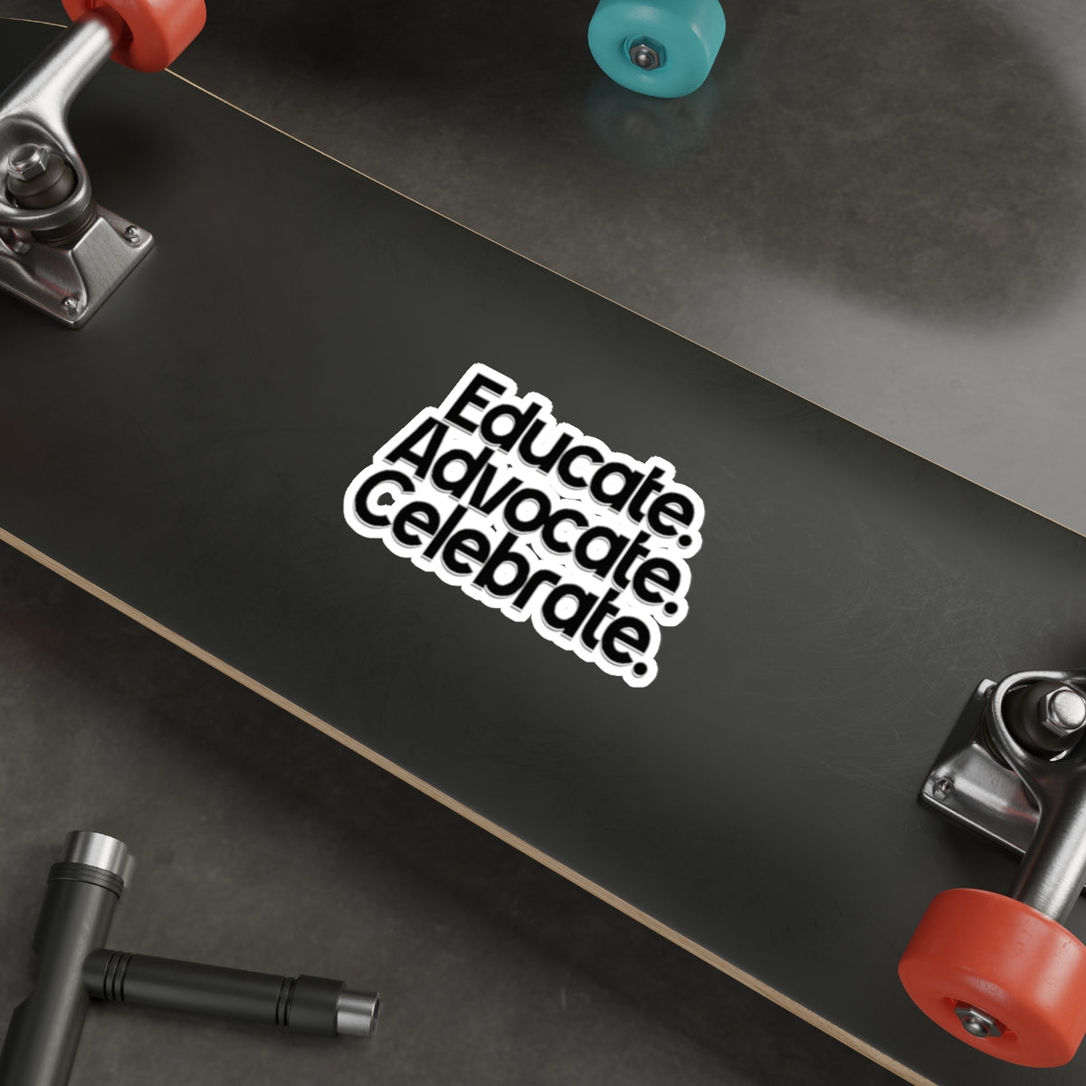 Empowering Die-Cut Stickers - "Educate. Advocate. Celebrate." - EqualiTees.Me