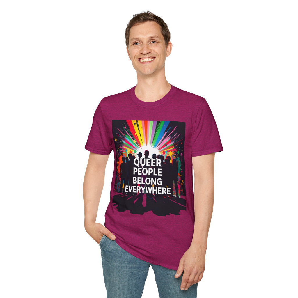 Unisex Softstyle T-Shirt - 'Queer People Belong Everywhere' Pride Graphic Tee