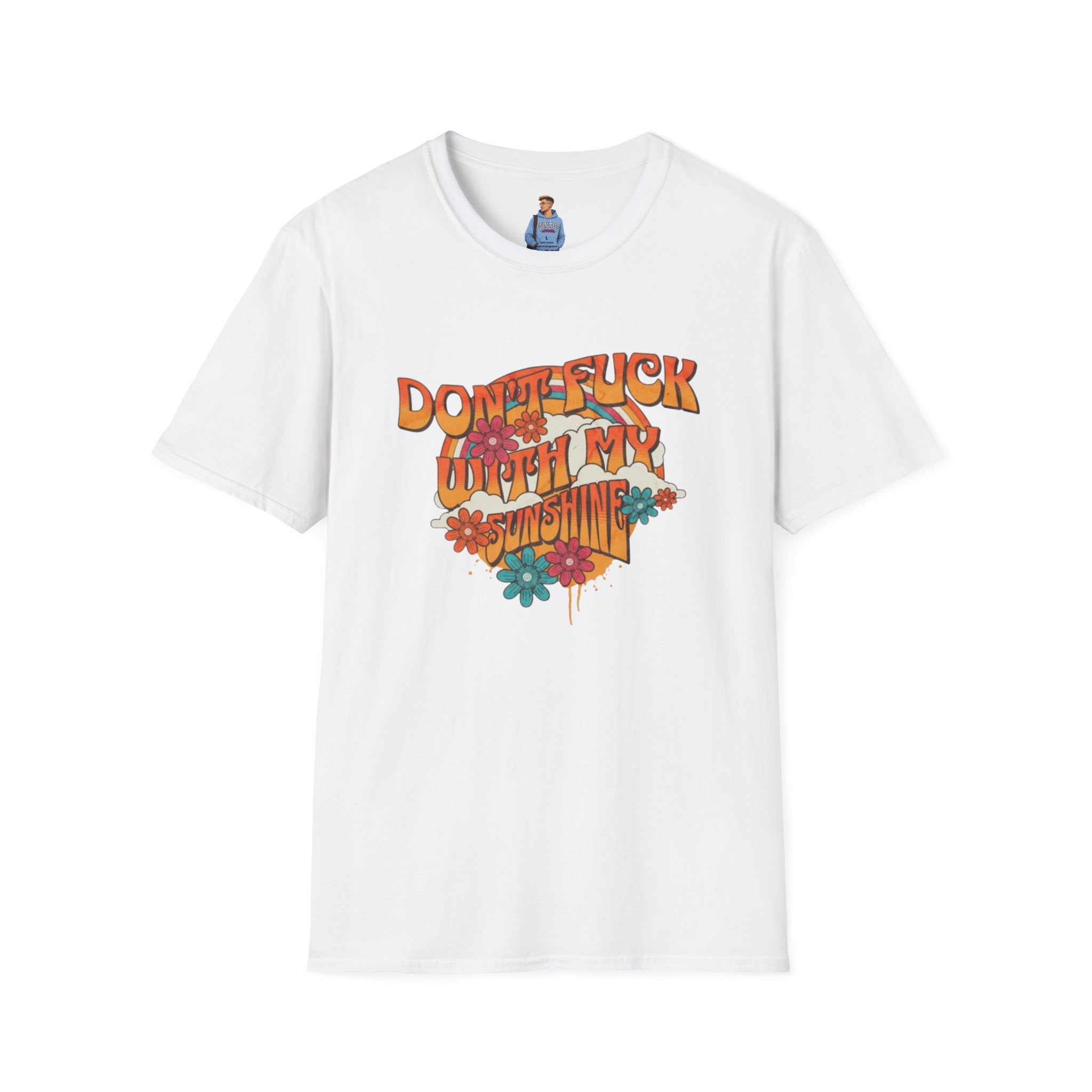 Camiseta unisex de estilo suave "Don't Fuck With My Sunshine"