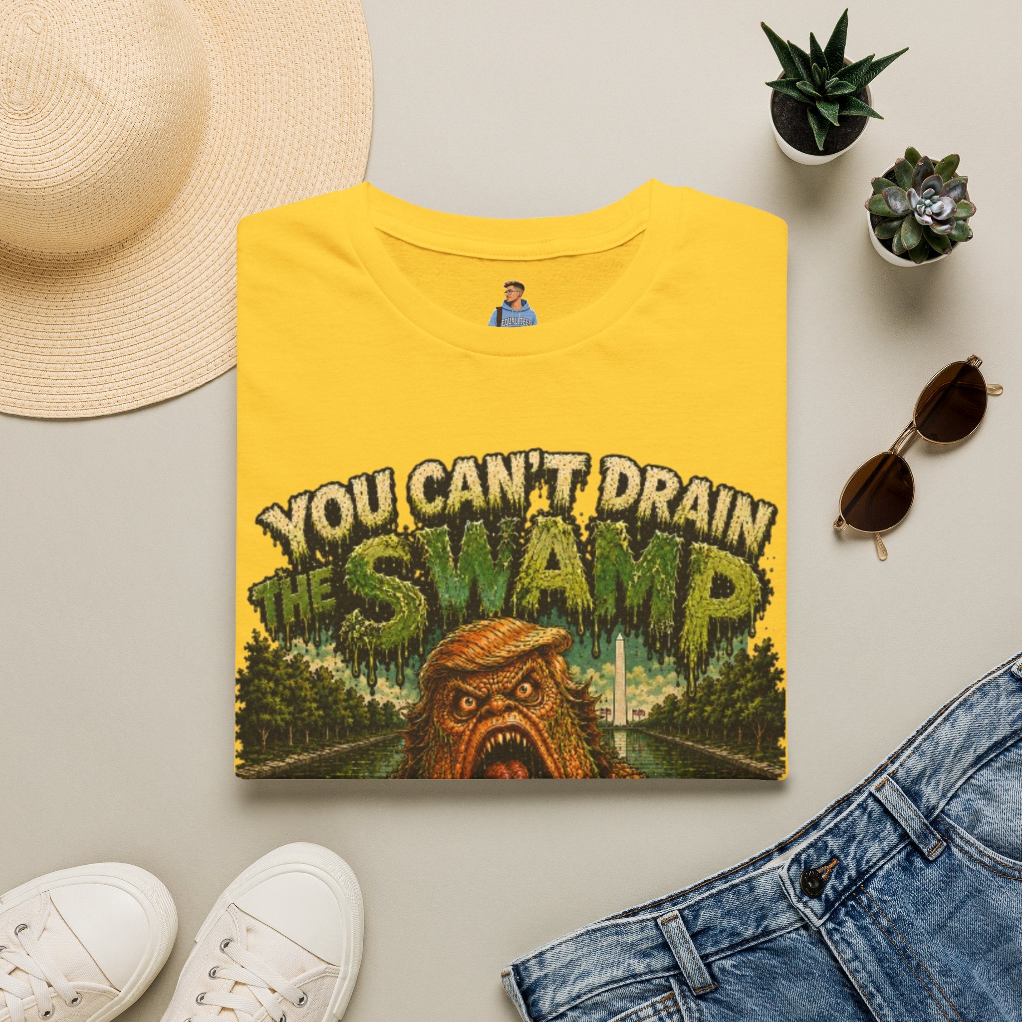 T-Shirt — "You Can't Drain the Swamp when you ARE the Swamp" Graphic Tee