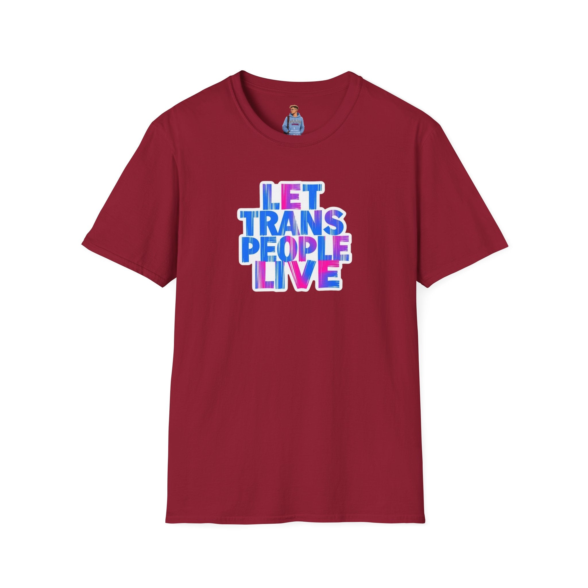 Camiseta unisex de estilo suave Let Trans People Live: camiseta con mensaje de apoyo al orgullo LGBTQ+