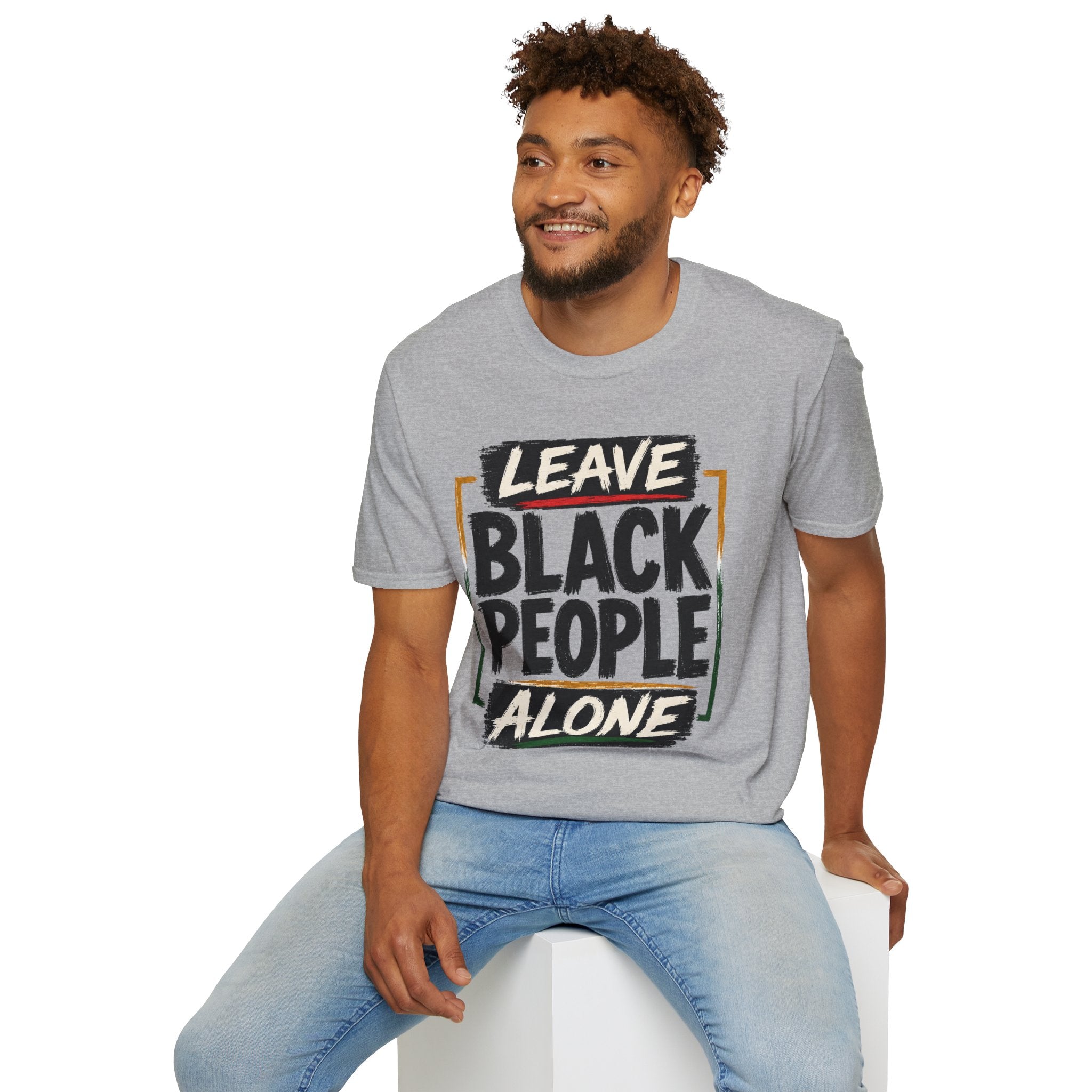 T-Shirt — "Leave Black People Alone" Social Justice Statement Tee
