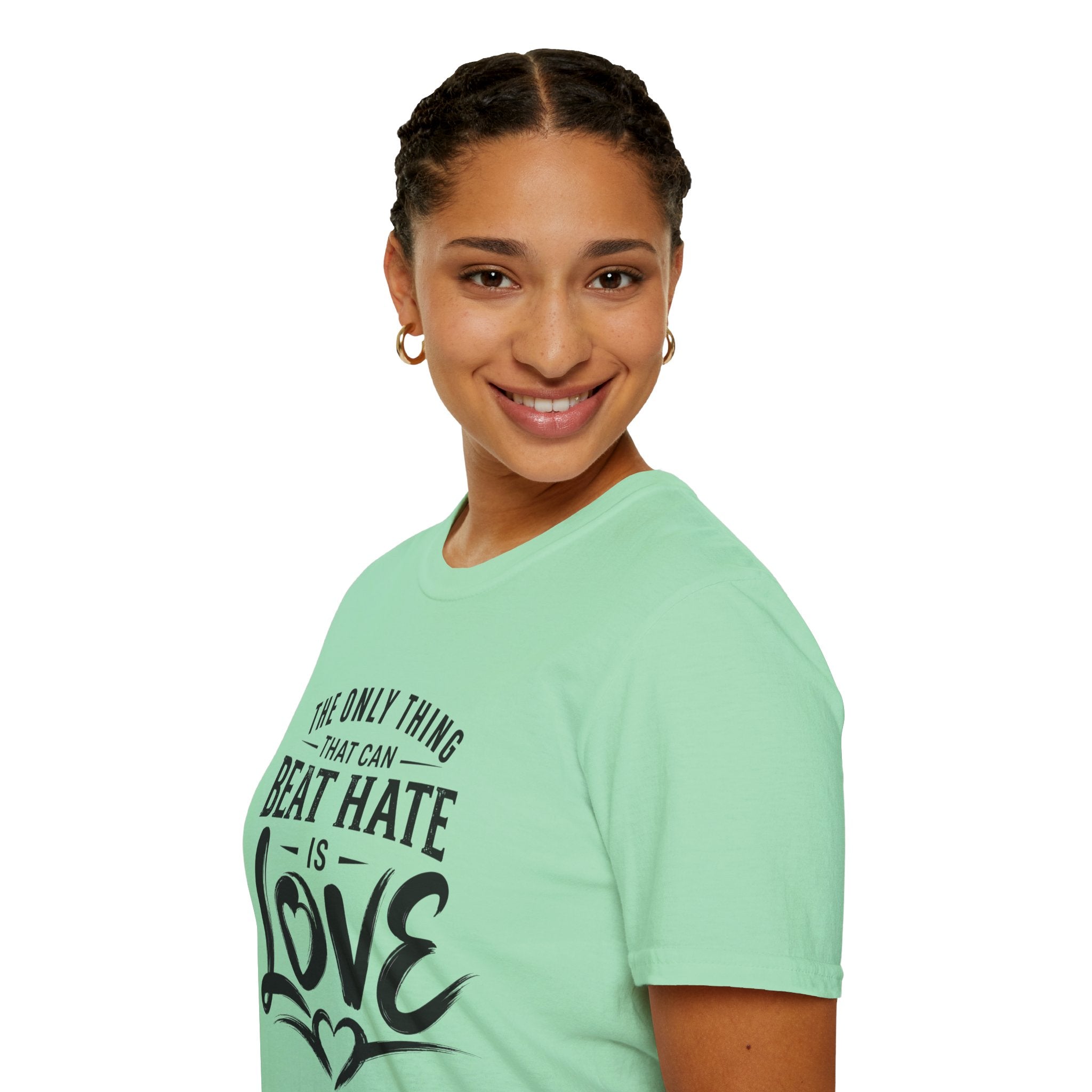 T-Shirt — "The Only Thing That Can Beat Hate Is Love" Inspirational Tee
