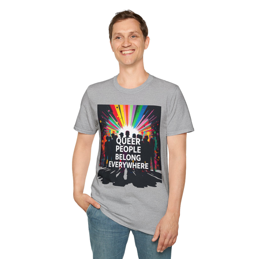 Unisex Softstyle T-Shirt - 'Queer People Belong Everywhere' Pride Graphic Tee