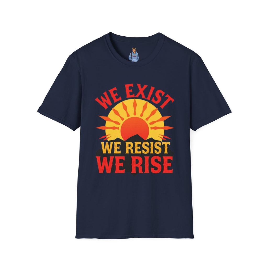 Unisex Softstyle T-Shirt, We Exist We Resist We Rise