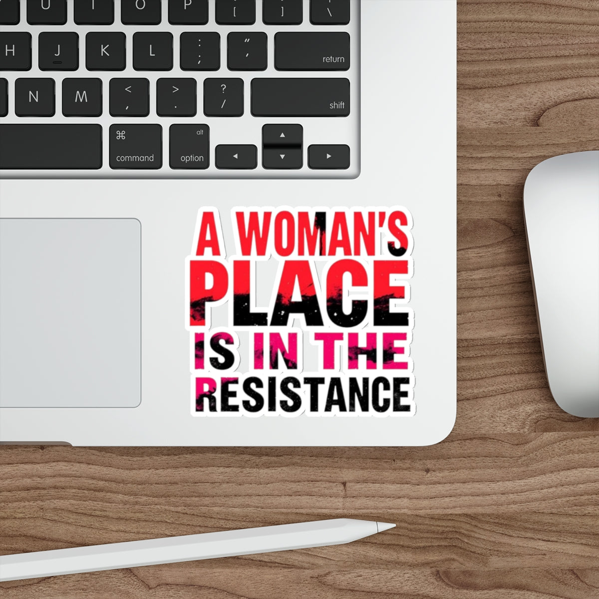 Die-Cut Stickers - A WOMAN'S PLACE IS IN THE RESISTANCE - EqualiTees.Me
