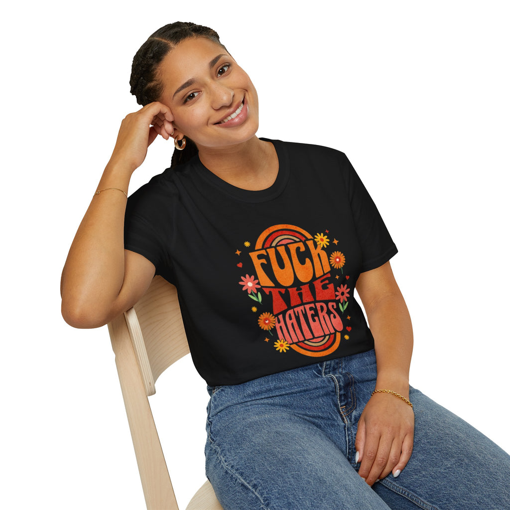 Que se jodan los que odian - Camiseta unisex de estilo suave