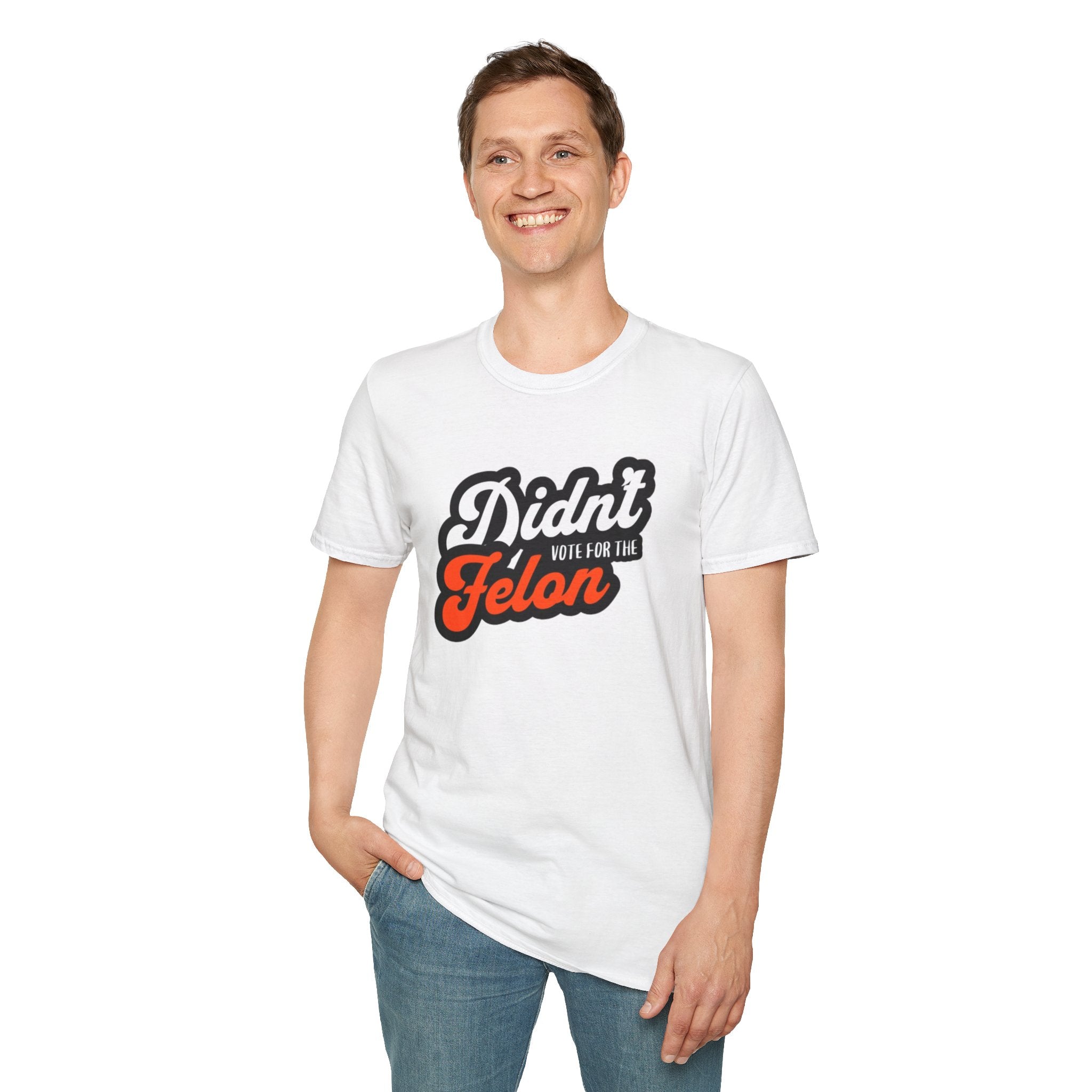 Didn’t Vote for the Felon T-Shirt