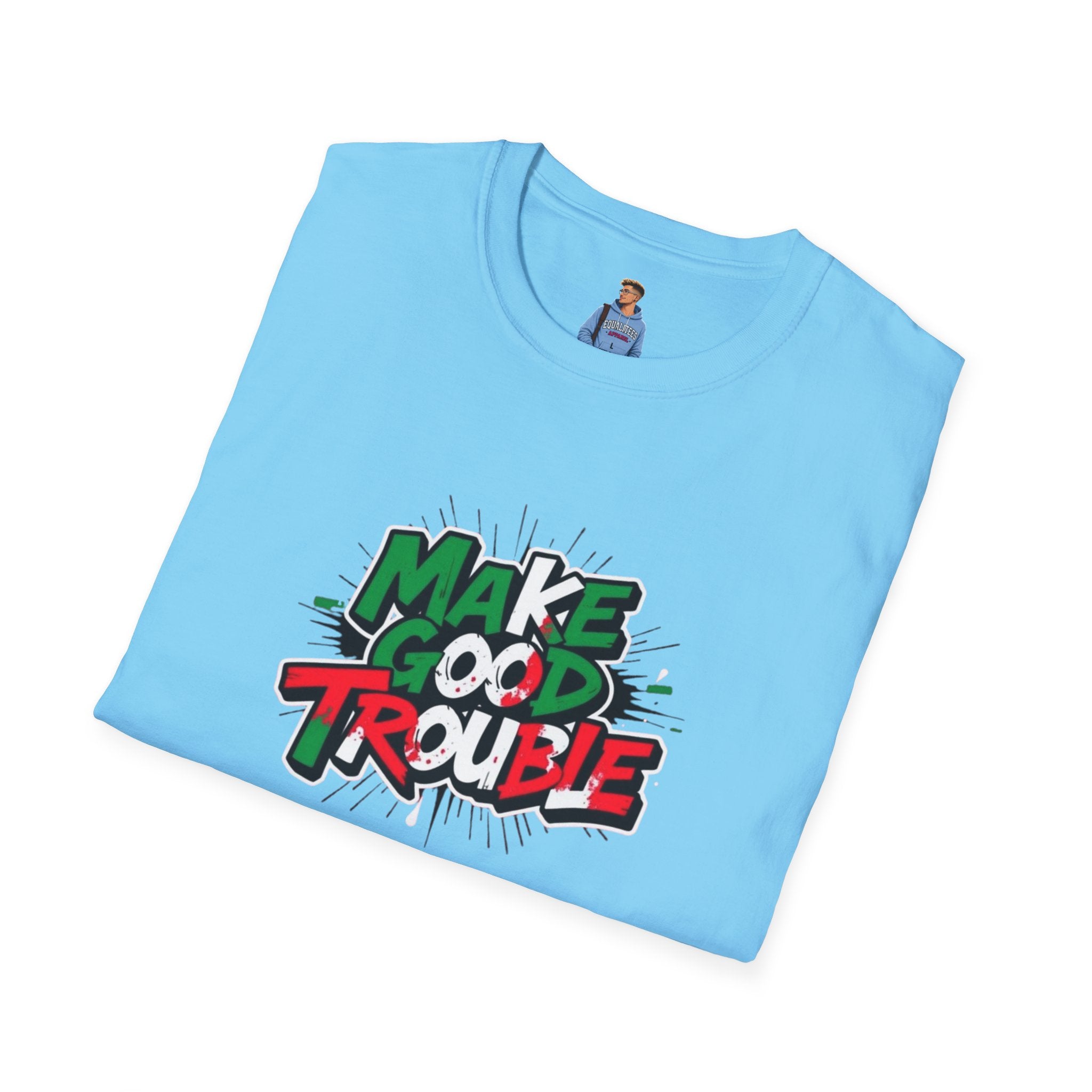 Camiseta unisex de estilo suave Make Good Trouble | Divertida camiseta gráfica para activistas y creadores de tendencias