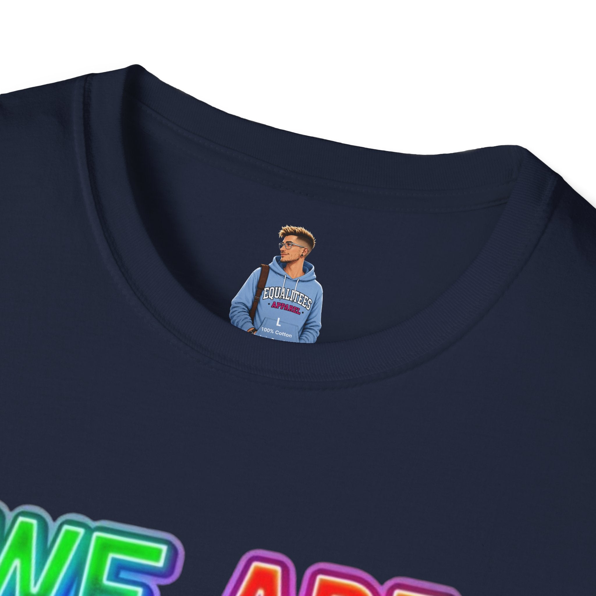 Pride Statement T-Shirt - 'We Are Who We Are' - Unisex Softstyle Tee for Self-Expression