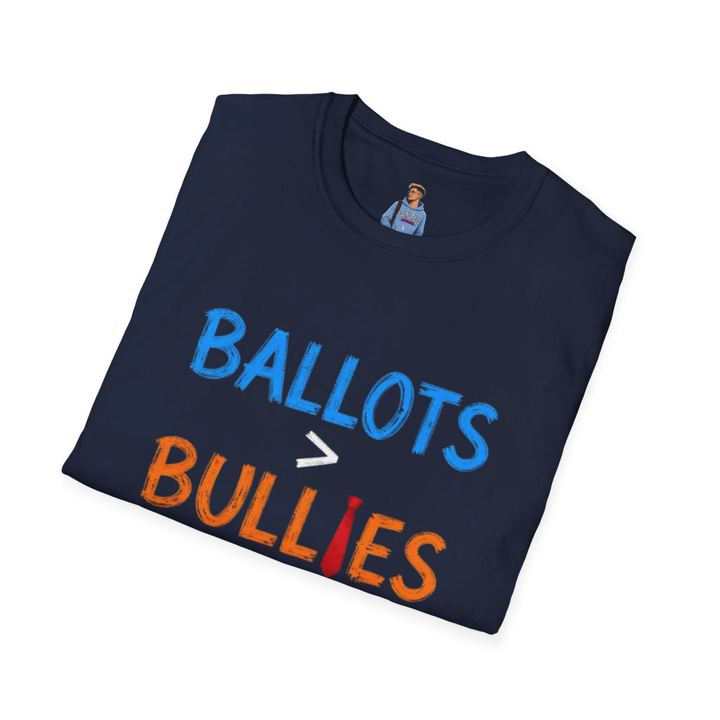 Ballots are Greater Than Bullies T-Shirt
