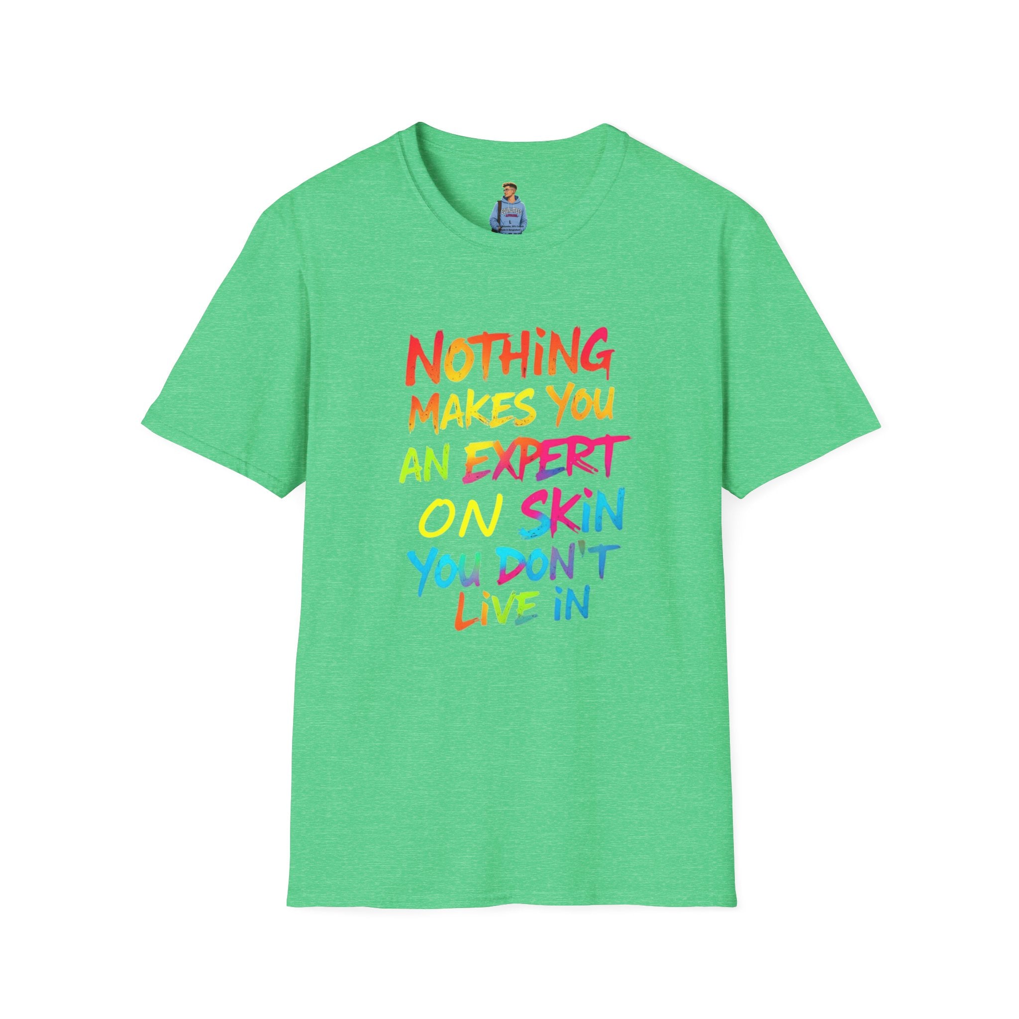 Nothing Makes You An Expert T-Shirt