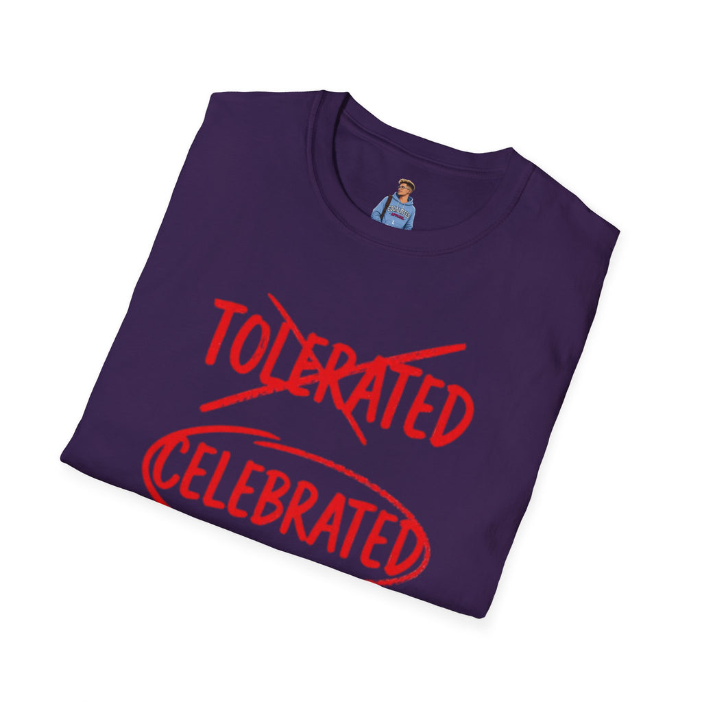 Not Tolerated. Celebrated. T-Shirt