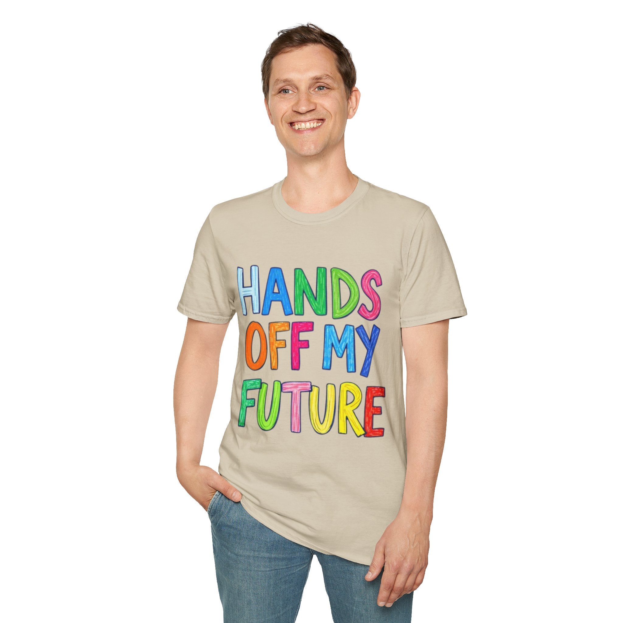 HANDS OFF MY FUTURE Political Statement T-Shirt
