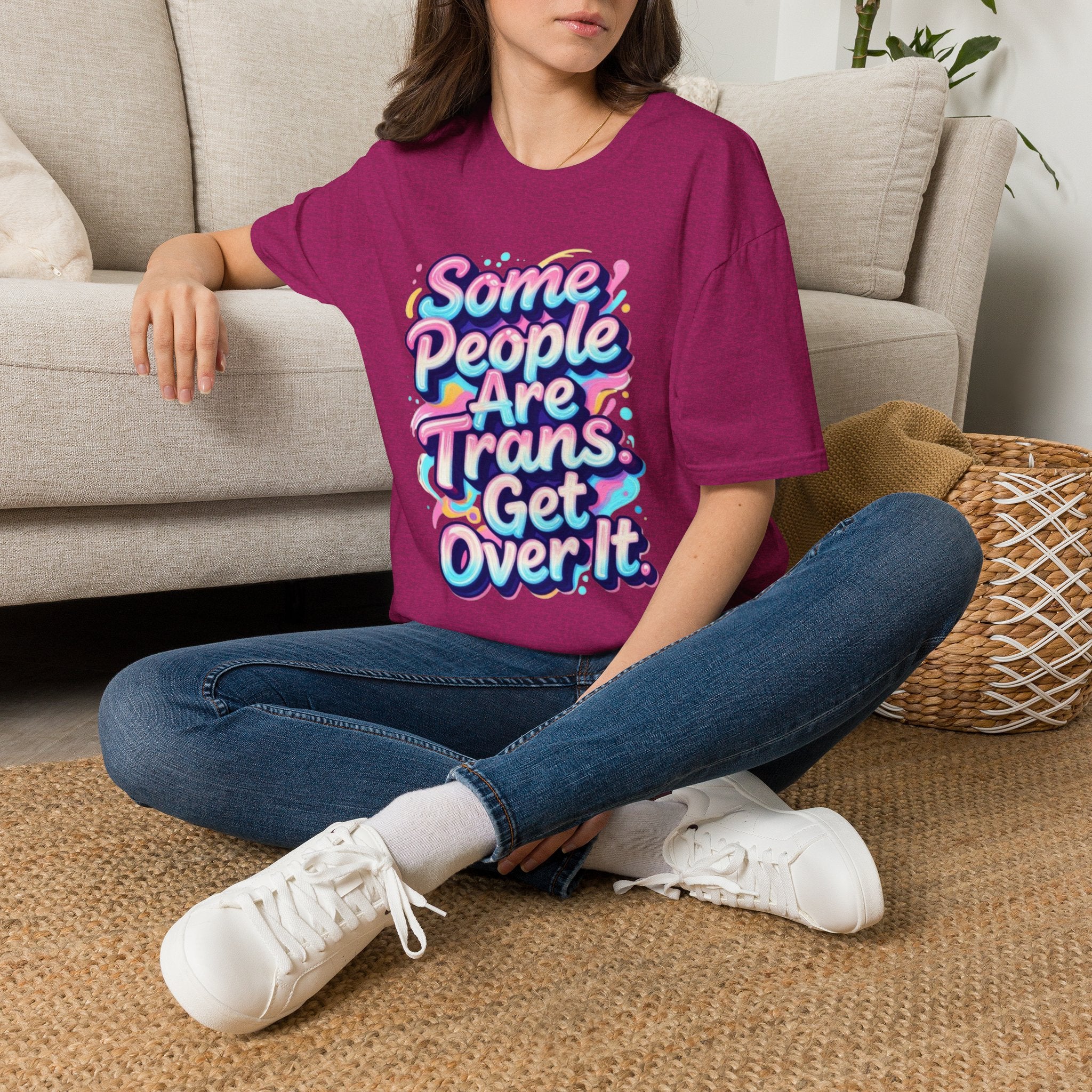 Some People are Trans T-Shirt — "Some People Are Trans. Get Over It." Colorful Pride Tee