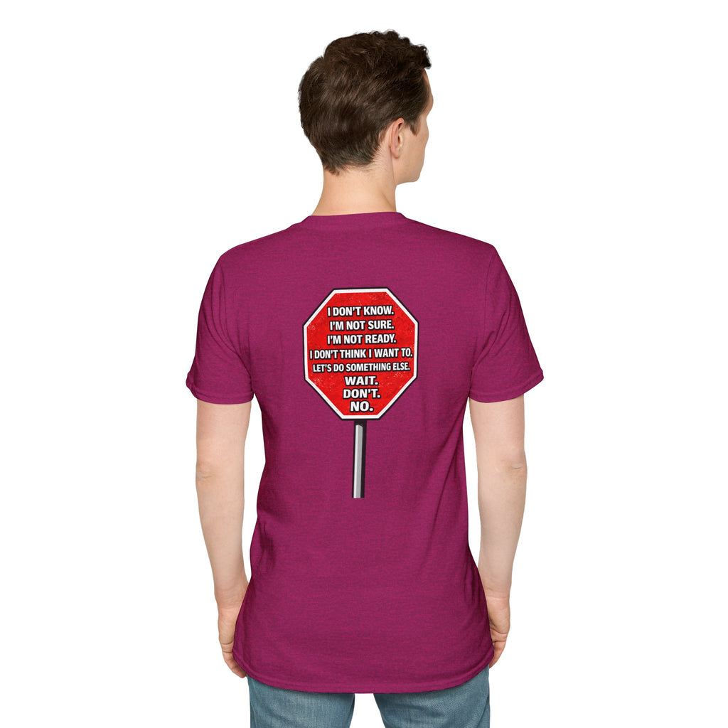 They Said Stop You Will Stop T-Shirt - Consent Awareness