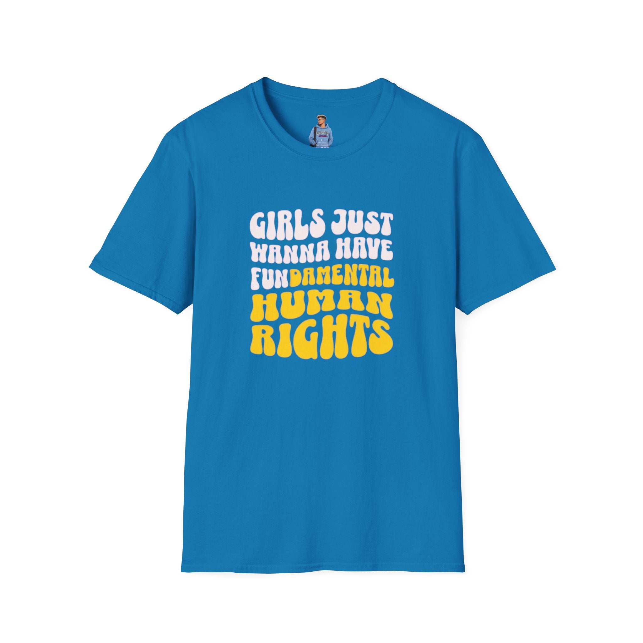 Camiseta unisex de estilo suave "Girls Just Wanna Have Fundamental Human Rights"