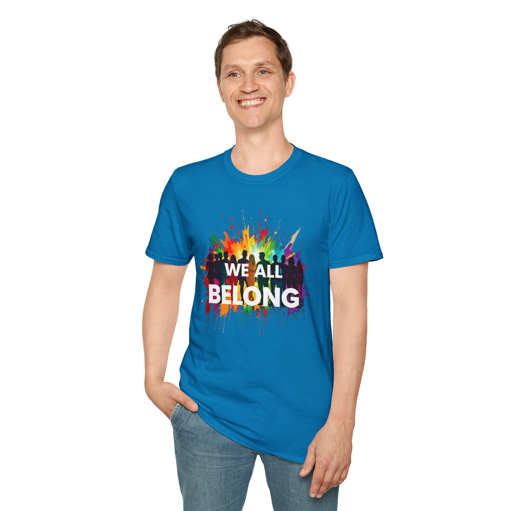 We All Belong Unisex Softstyle T-Shirt - Colorful Pride Tee