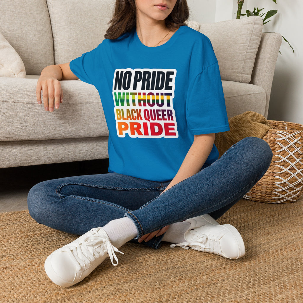 No Pride Without Black Queer Pride T-shirt