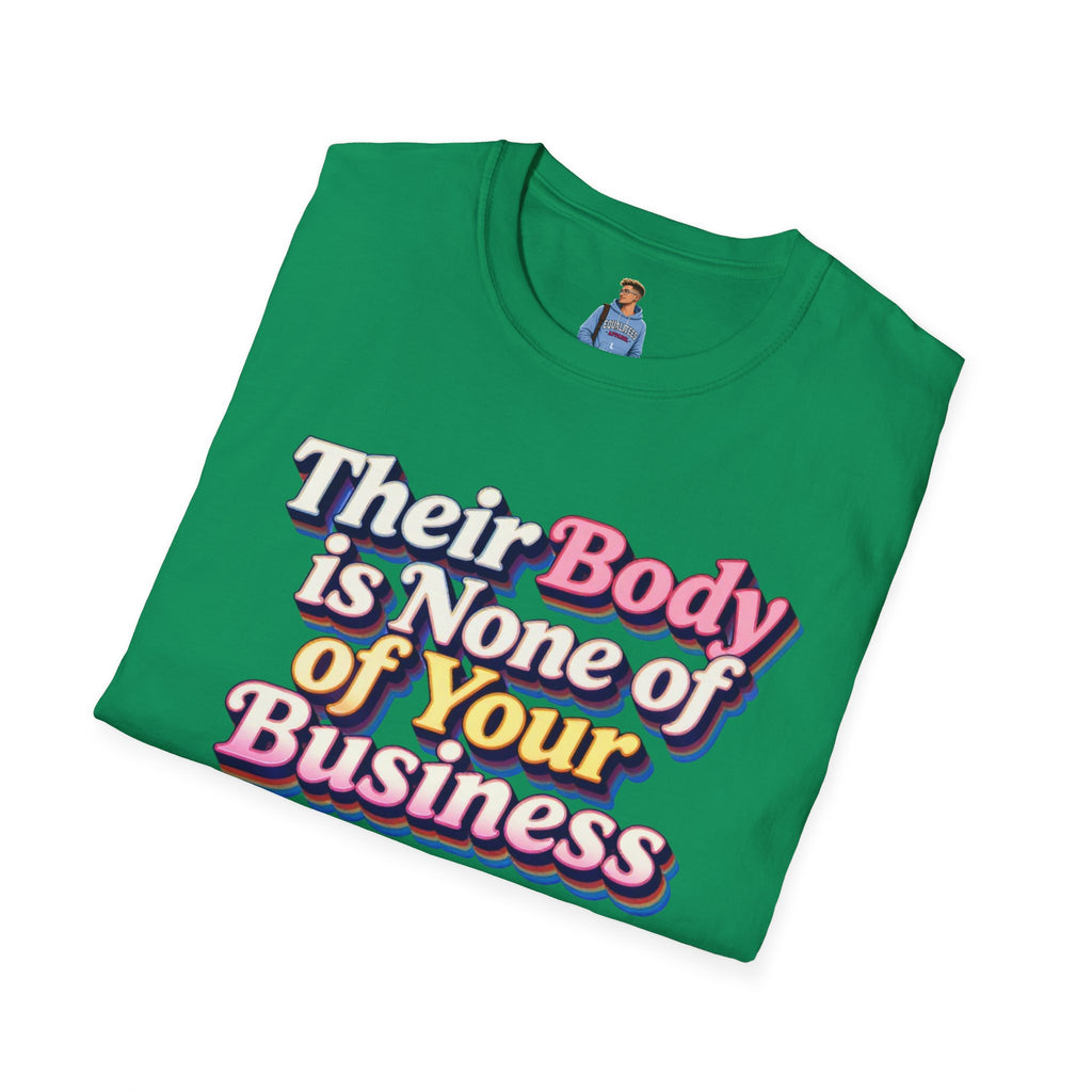 Bodily Autonomy T-Shirt - Their Body Is None of Your Business T-Shirt