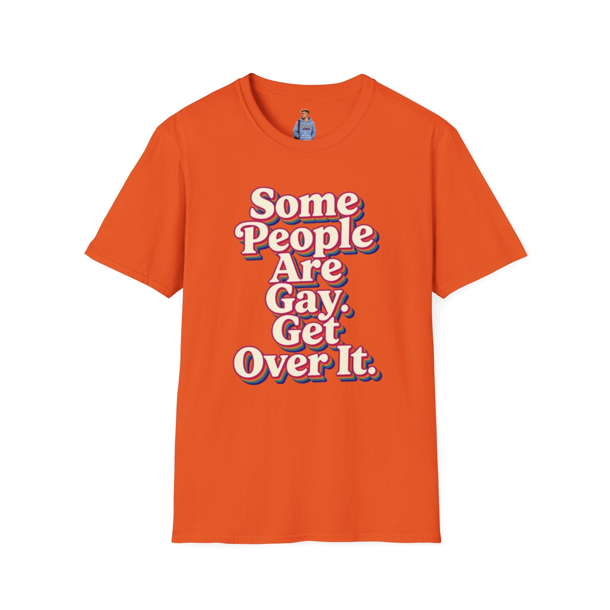 Some People Are Gay, Get Over It T-Shirt