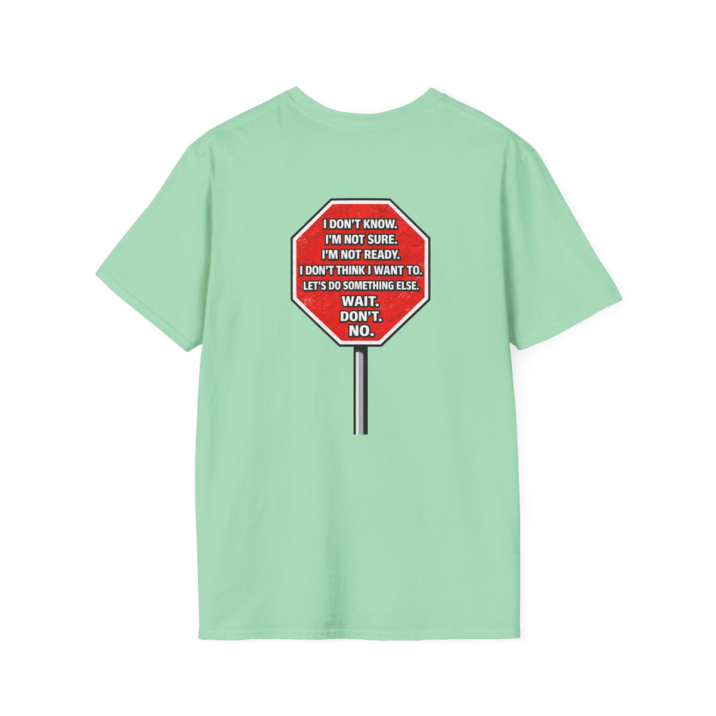 They Said Stop You Will Stop T-Shirt - Consent Awareness