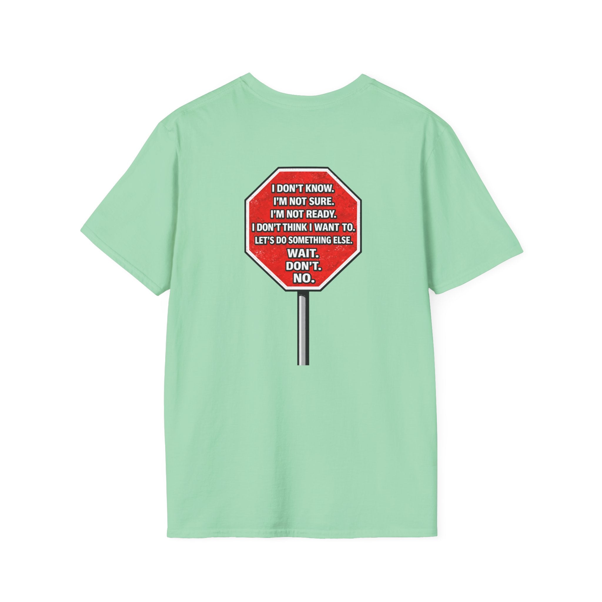 They Said Stop You Will Stop T-Shirt - Consent Awareness