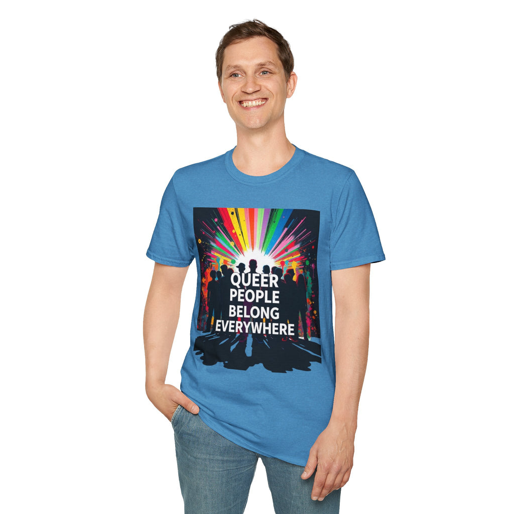 Unisex Softstyle T-Shirt - 'Queer People Belong Everywhere' Pride Graphic Tee