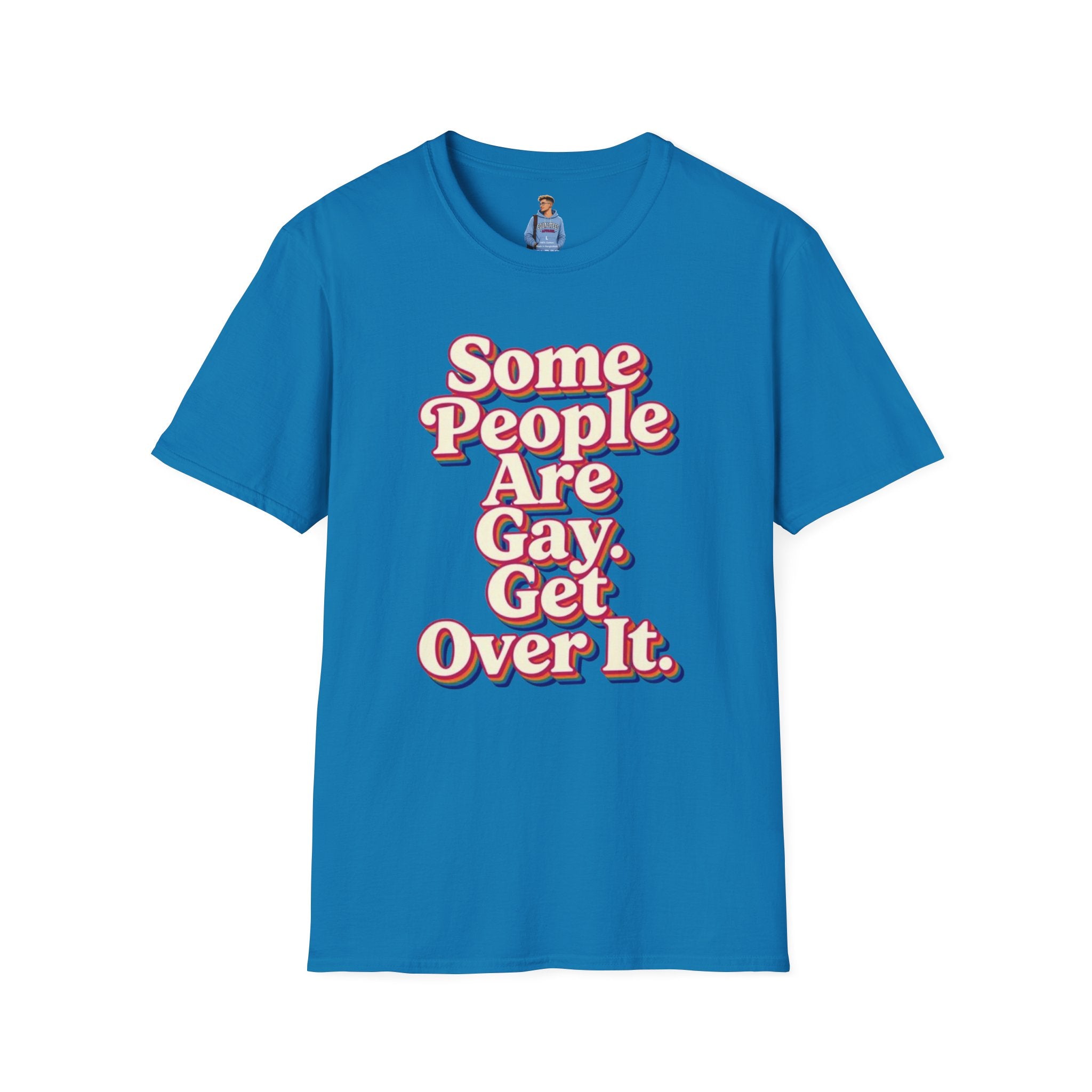 Some People Are Gay, Get Over It T-Shirt