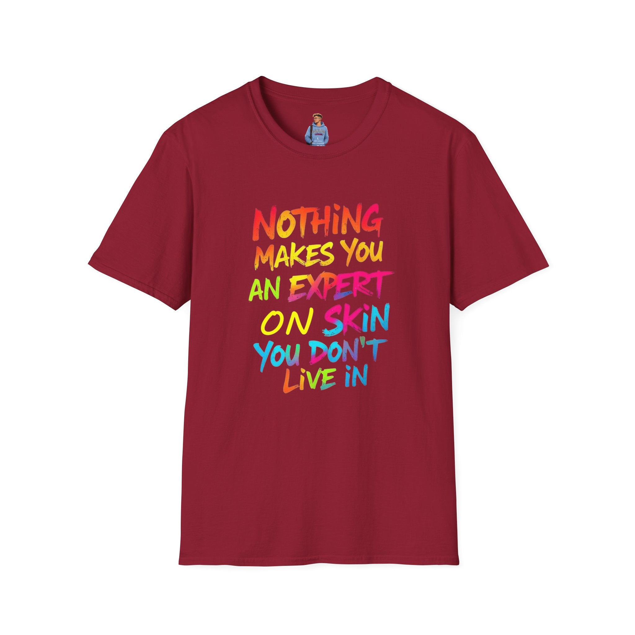 Nothing Makes You An Expert T-Shirt