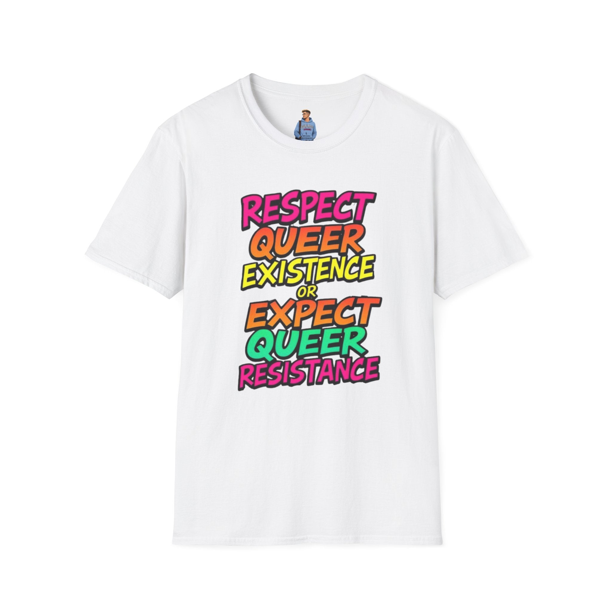Respect Queer Existence or Expect Queer Resistance T-Shirt