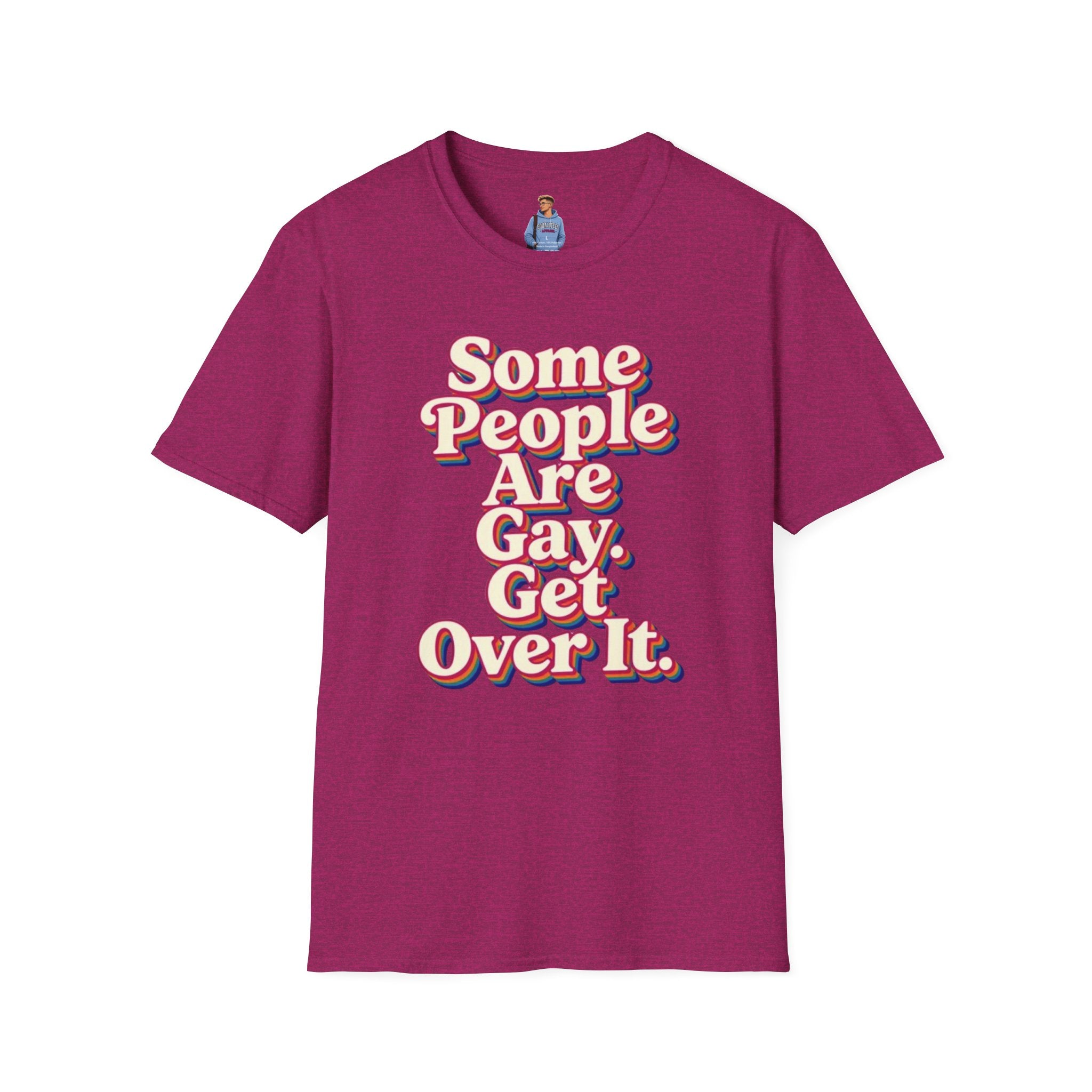 Some People Are Gay, Get Over It T-Shirt