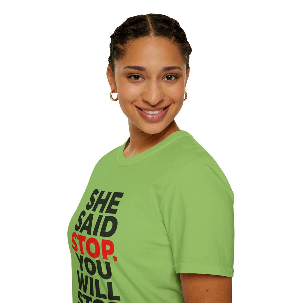 She Said Stop T-Shirt - Bold Statement Tee for Consent Awareness
