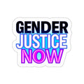 Die-Cut Stickers - GENDER JUSTICE NOW - EqualiTees.Me