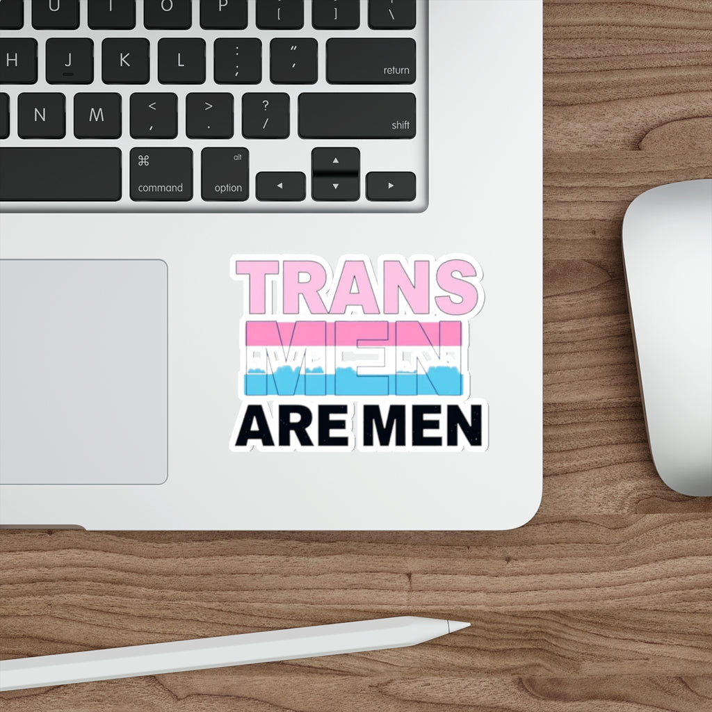 Trans Men Are Men Die-Cut Sticker