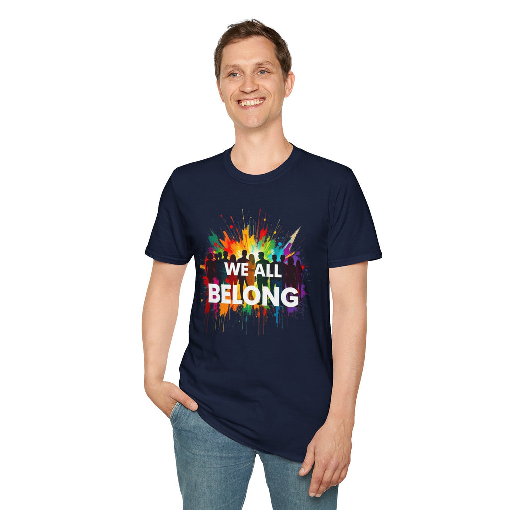 We All Belong Unisex Softstyle T-Shirt - Colorful Pride Tee