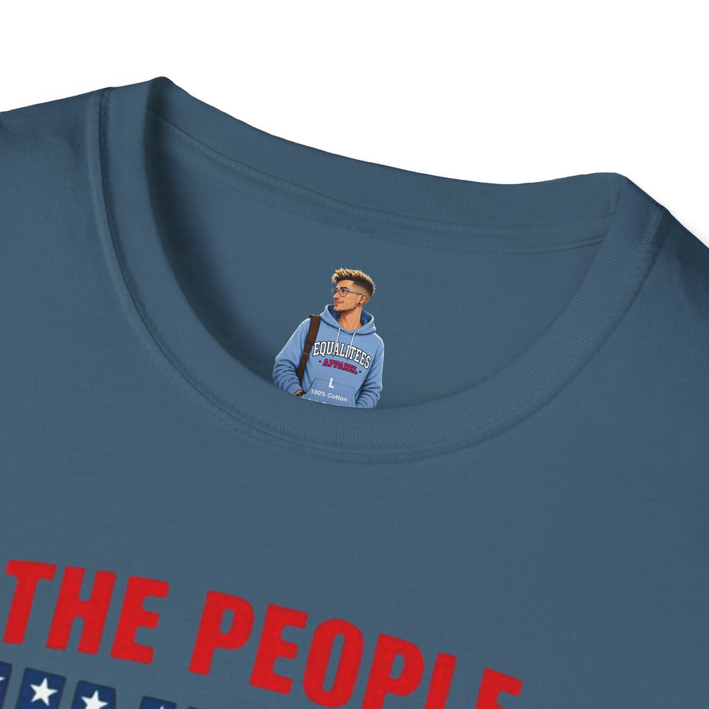 Camiseta unisex de estilo suave con gráficos "El Pueblo Unido" y "Los valores MAGA no son valores estadounidenses".