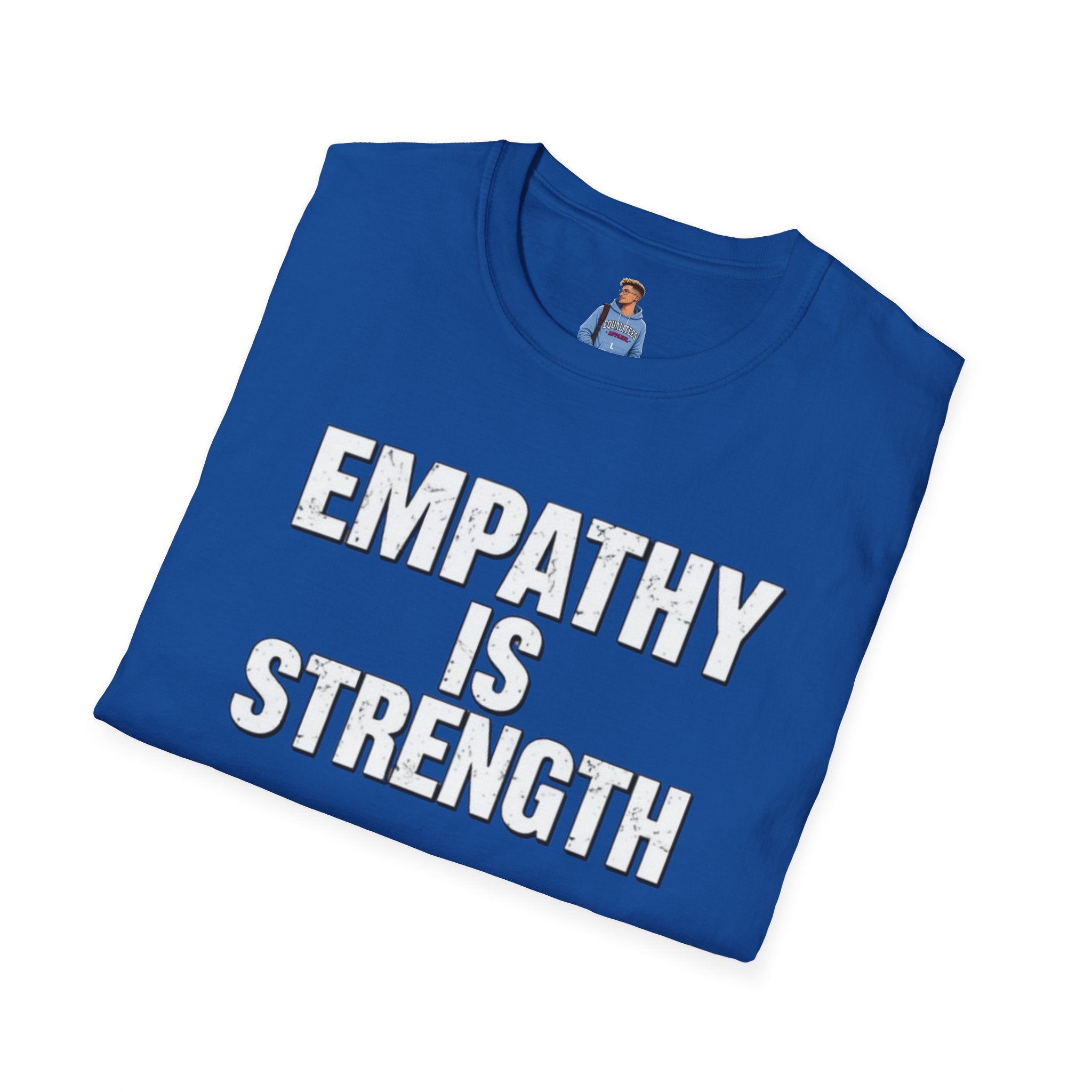 Empathy Is Strength T-Shirt