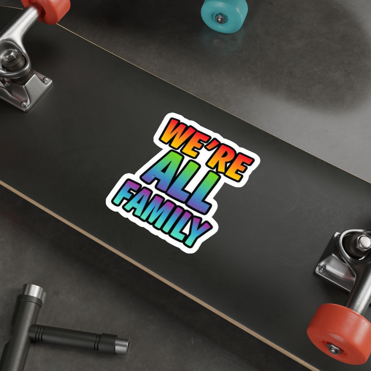 Die-Cut Stickers - WE'RE ALL FAMILY - EqualiTees.Me